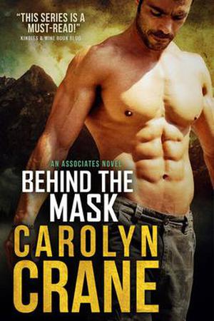 Behind the Mask by Carolyn Crane