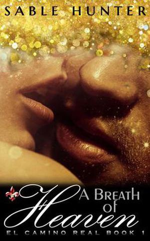 A Breath of Heaven (El Camino Real #1)