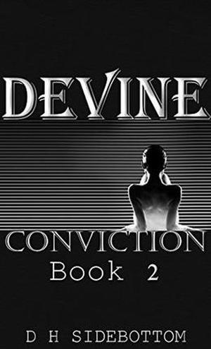Conviction: Devine by D H Sidebottom