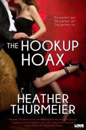 The Hookup Hoax by Heather Thurmeier