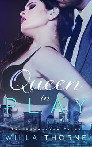 Queen In Play (The Manhattan Tales #2)