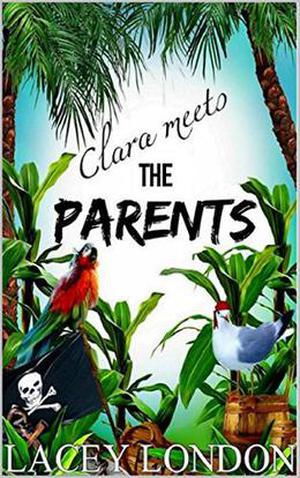 Clara Meets The Parents (Clara Andrews #2)