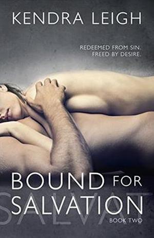 Bound for Salvation by Kendra Leigh
