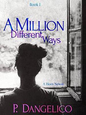 A Million Different Ways by P. Dangelico