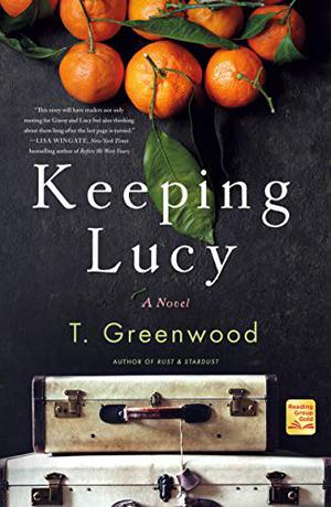 Keeping Lucy by T. Greenwood