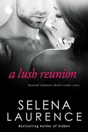 A Lush Reunion by Selena Laurence