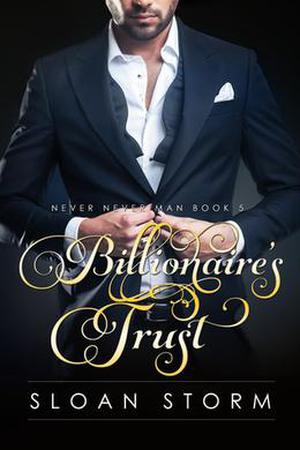 Billionaire’s Trust by Sloan Storm