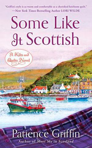 Some Like It Scottish (Kilts and Quilts #3)