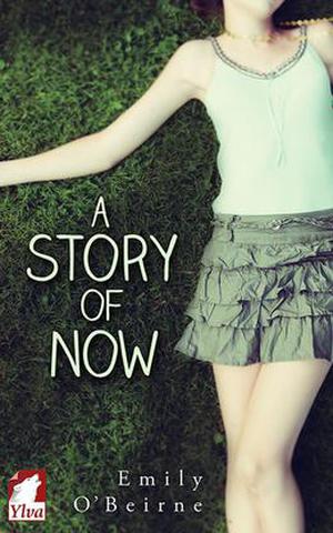 A Story of Now by Emily O’Beirne