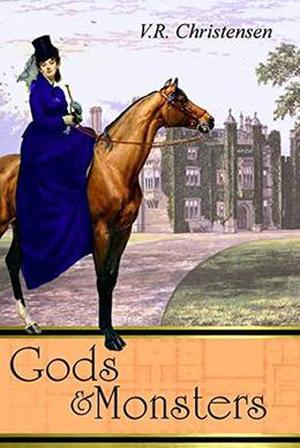 Gods and Monsters by V.R. Christensen, B. Lloyd