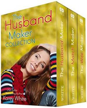 The Husband Maker Series Boxed Set by Karey White