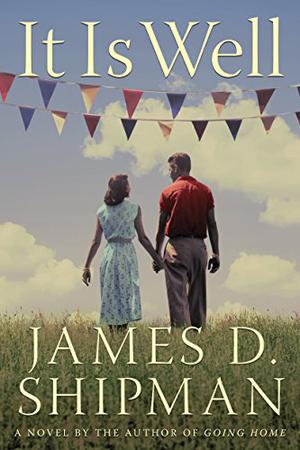 It Is Well by James D. Shipman