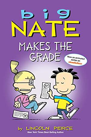 Big Nate Makes the Grade (Big Nate: Comics #1)