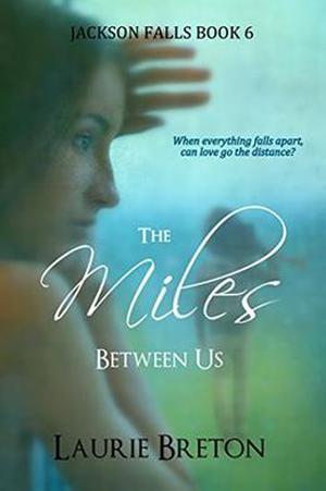 The Miles Between Us (Jackson Falls #5)
