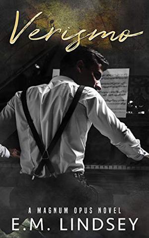 Verismo by E.M. Lindsey