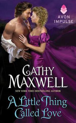 A Little Thing Called Love by Cathy Maxwell