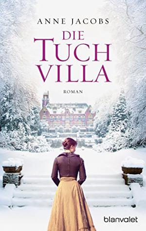 Die Tuchvilla by Anne Jacobs