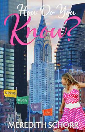 How Do You Know? by Meredith Schorr