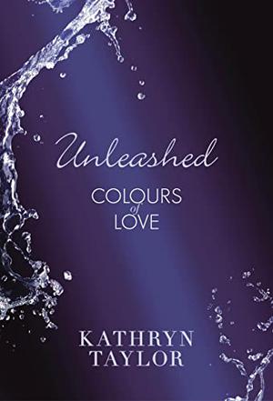 Unleashed by Kathryn Taylor