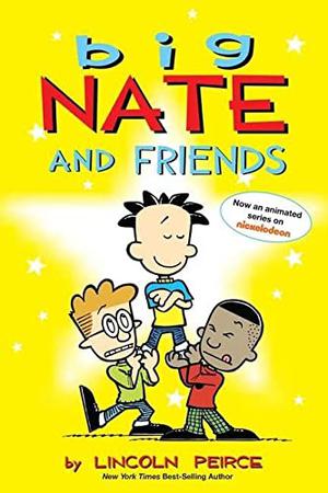 Big Nate and Friends by Lincoln Peirce