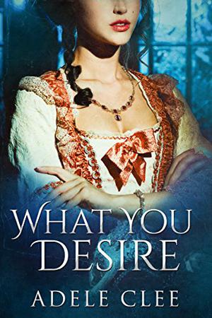What You Desire by Adele Clee