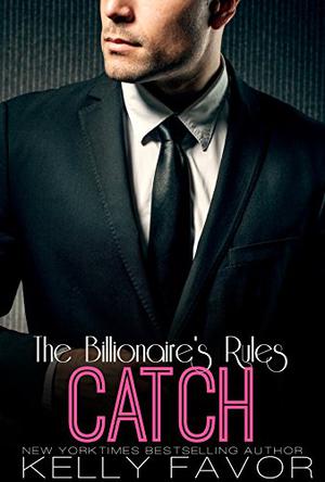 Catch (The Billionaire's Rules #14)