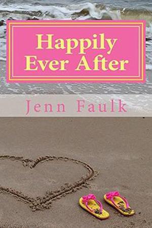 Happily Ever After by Jenn Faulk