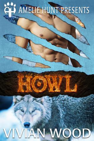 Howl by Vivian Wood, Amelie Hunt