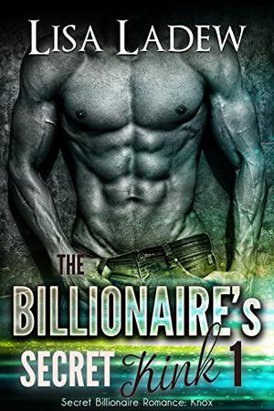The Billionaire's Secret Kink (Alpha Private Security #1)