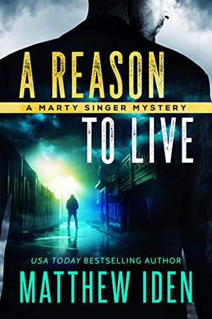 A Reason to Live by Matthew Iden