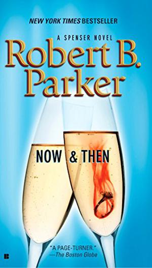 Now and Then (Spenser #35)