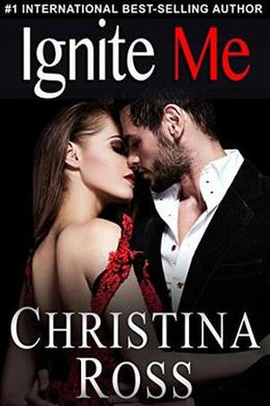 Ignite Me  (The Annihilate Me Series) by Christina Ross