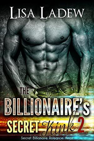 The Billionaire's Secret Kink 2 (Alpha Private Security #2)