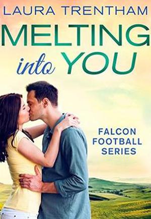 Melting Into You (Falcon Football #3)