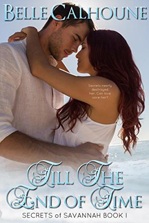 Till The End Of Time (Secrets of Savannah #1)
