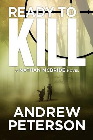 Ready to Kill by Andrew Peterson, Dick Hill