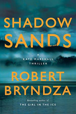 Shadow Sands by Robert Bryndza, Kristin Atherton