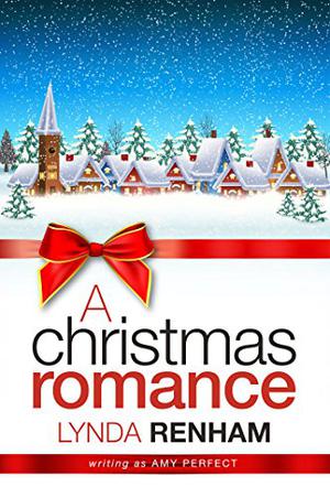 A Christmas Romance by Lynda Renham, Lynda Renham writing as Amy Perfect