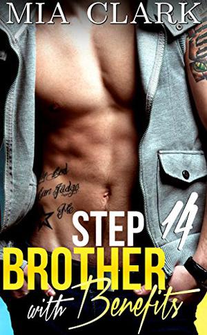 Stepbrother With Benefits 14 (Stepbrother with Benefits : Third Season, #2 (Stepbrother With Benefits #14)