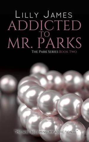 Addicted to Mr Parks by Lilly James
