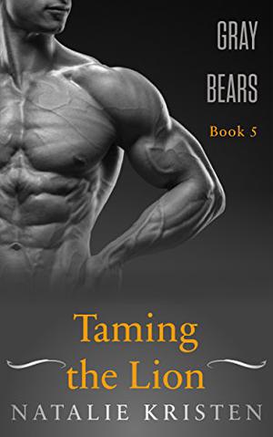 Taming The Lion (Gray Bears #5)