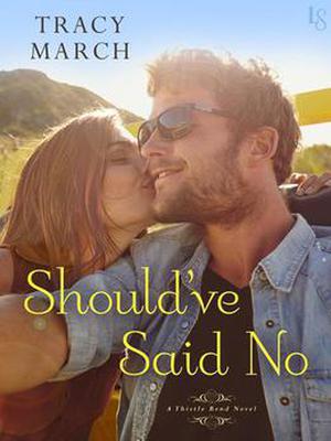 Should've Said No (Thistle Bend #1)