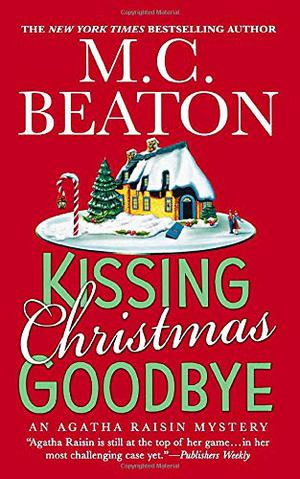 Kissing Christmas Goodbye (Agatha Raisin #18)
