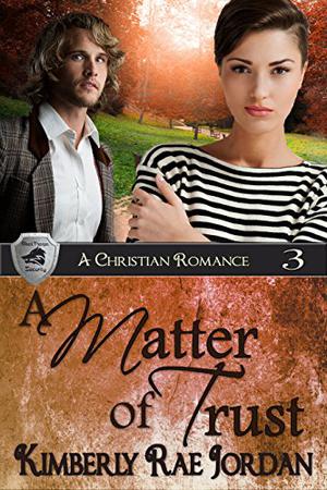 A Matter of Trust by Kimberly Rae Jordan