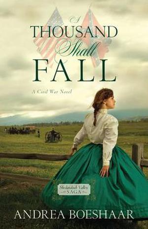 A Thousand Shall Fall (Shenandoah Valley Saga #1)