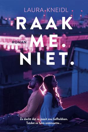 Raak me. Niet. (Berühre mich. Nicht. #1)