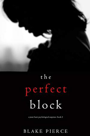 The Perfect Block (Jessie Hunt #2)