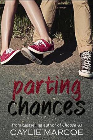 Parting Chances by Caylie Marcoe