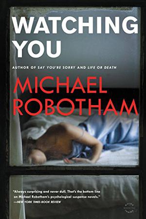 Watching You by Michael Robotham