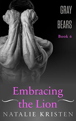 Embracing The Lion (Gray Bears #6)